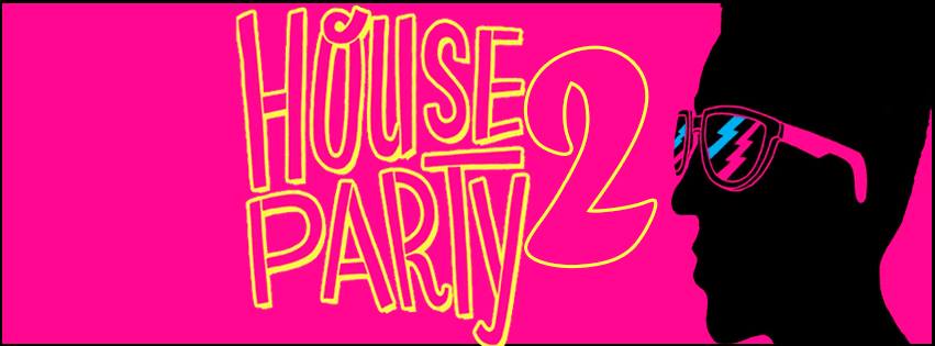 HOUSE PARTY TWO