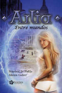 Reseña Arlia. Entre mundos by Scarlett de Pablo & Alexia Goher Reseña Arlia. Entre mundos by Scarlett de Pablo & Alexia Goher