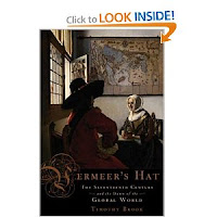 Vermeers Hat: The Seventeenth Century and the Dawn of the