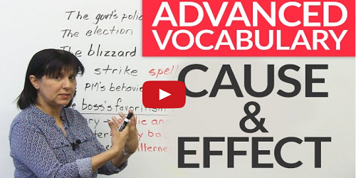 Advanced Vocabulary of CAUSE & EFFECT