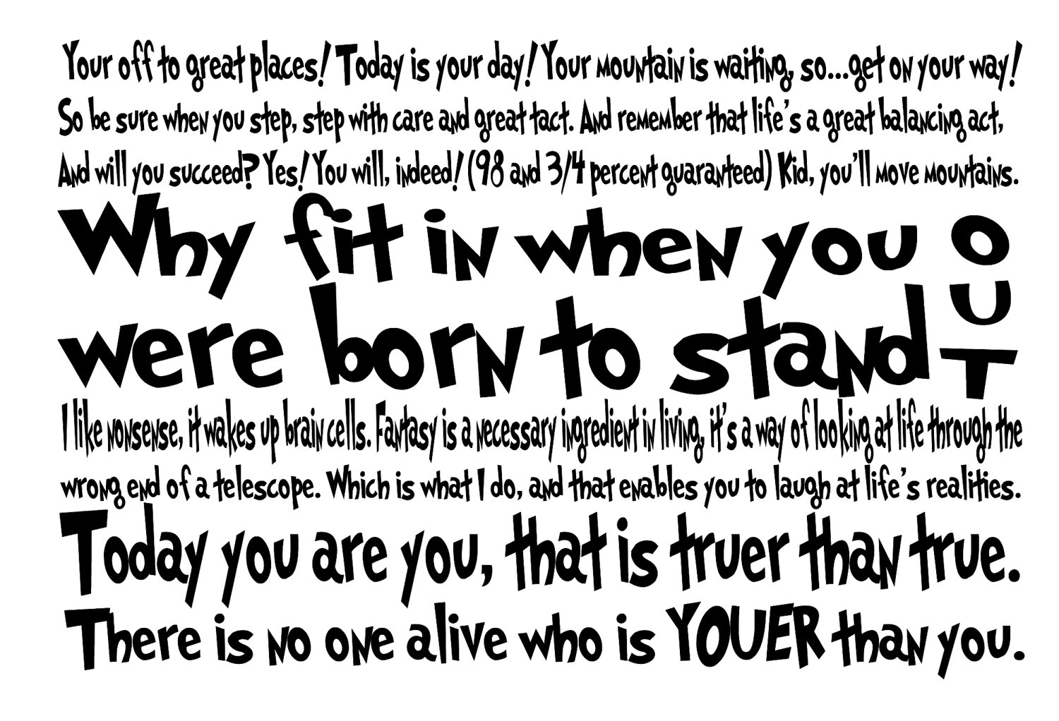 What you think about Dr Seuss? Is he same inpiration for you?