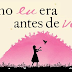 Como eu era antes de você - Resenha