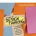 10 ferramentas para usar Design Thinking no mundo dos negócios