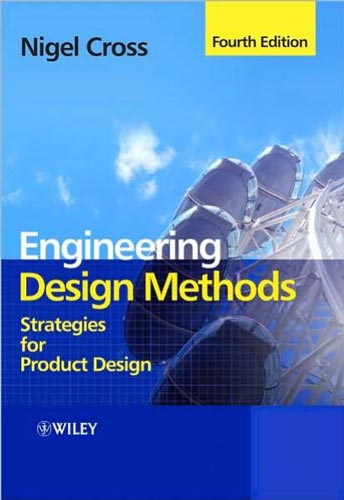 Engineering Design Methods By Nigel Cross Engineering Design Methods By Nigel Cross