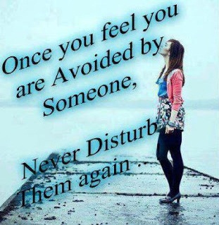 Once you feel You are avoided by someone- Attitude/Life Quotes