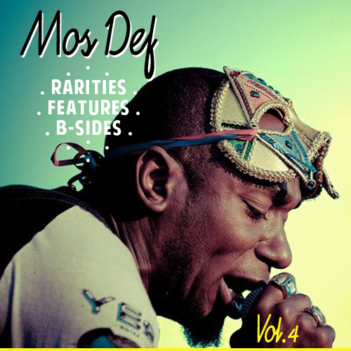 Mos Def – Rarities, Features, B-Sides (Vol. 4) (Mixtape)