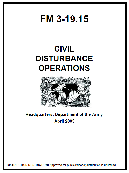 Civil Disturbance Operations (FM 3-19.15) Headquarters, Department of the Army, April 2005 Civil Disturbance Operations (FM 3-19.15) Headquarters, Department of the Army, April 2005