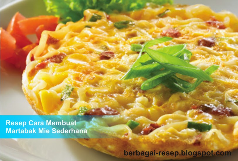 Resep Cara Membuat Martabak Mie Sederhana Praktis