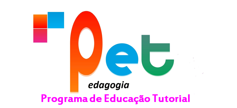 Programa de Educação Tutorial - PET Pedagogia