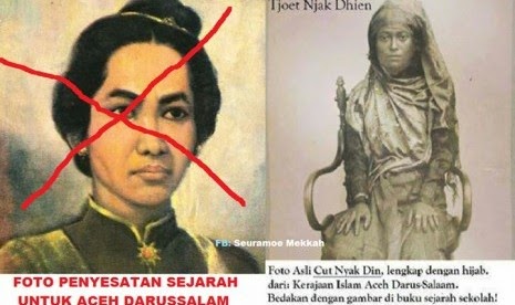 Apakah Benar Cut Nyak Dien Berjilbab? Apakah Benar Cut Nyak Dien Berjilbab?