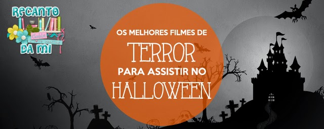 Os melhores filmes de terror para assistir no Halloween Os melhores filmes de terror para assistir no Halloween