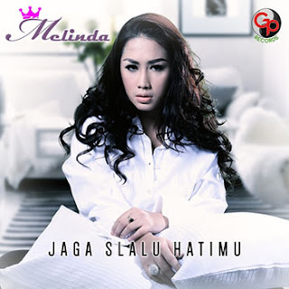 Melinda - Jaga Slalu Hatimu