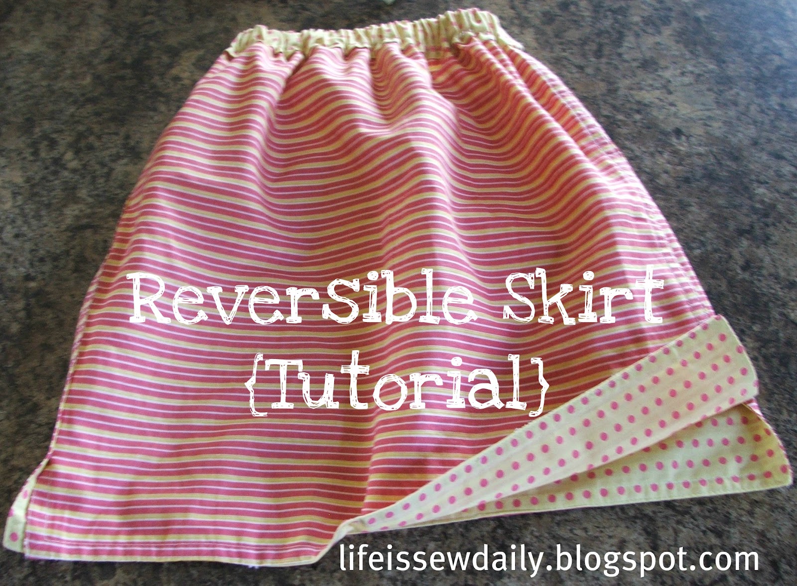 Life is {Sew} Daily Reversible Girl's Skirt {Tutorial}