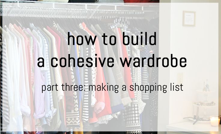 Franish Building A Cohesive Wardrobe Making A Shopping List