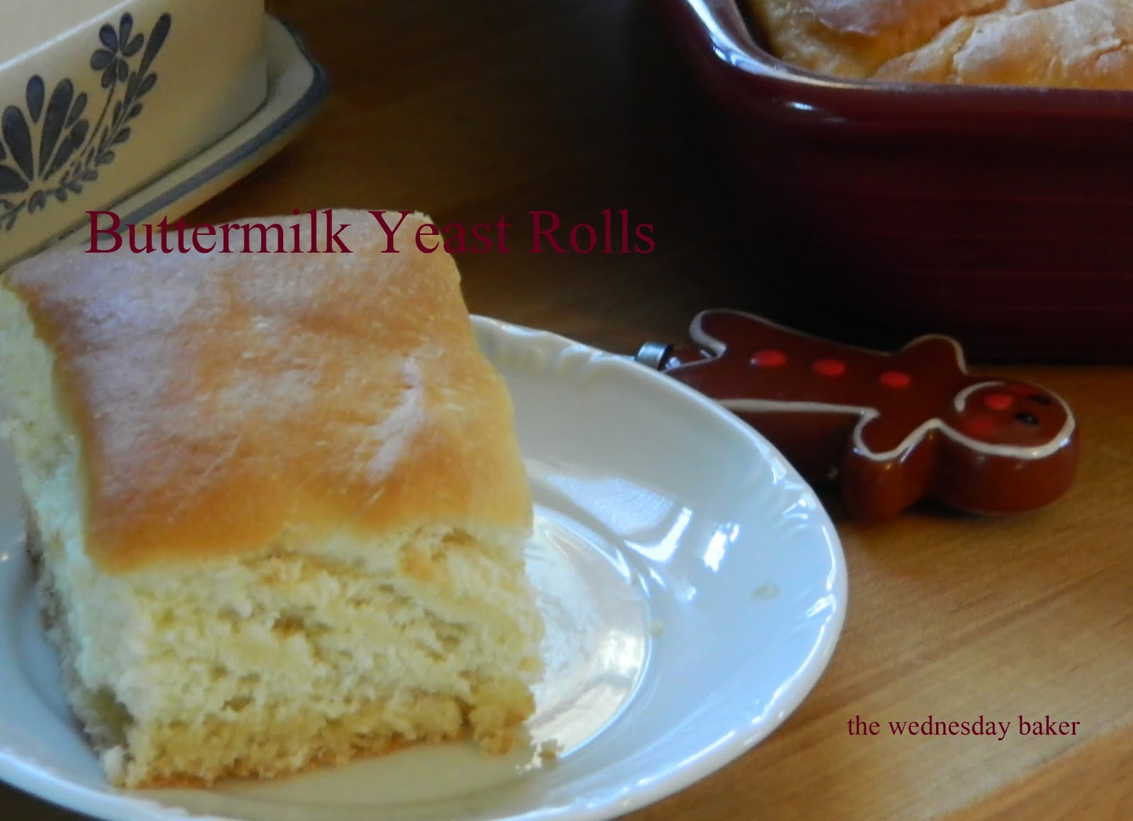 The Wednesday Baker BUTTERMILK YEAST ROLLS