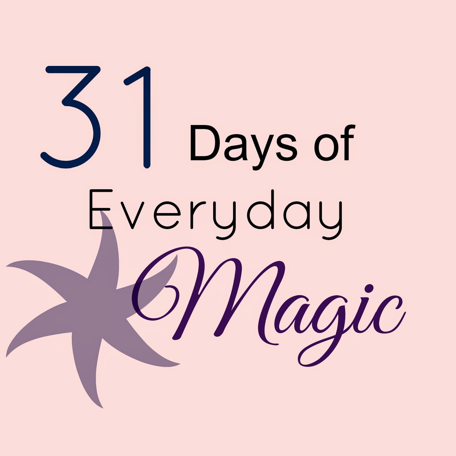 http://www.bestillaminute.com/p/31-days-of-everyday-magic.html