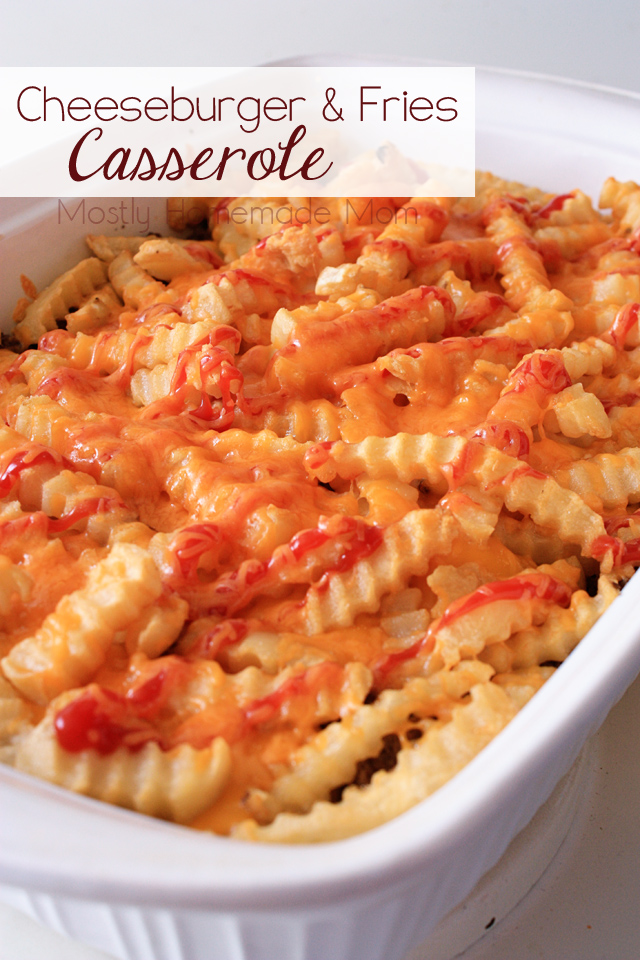 Cheeseburger & Fries Casserole Mostly Homemade Mom