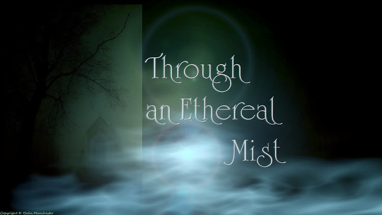 Through An Ethereal Mist