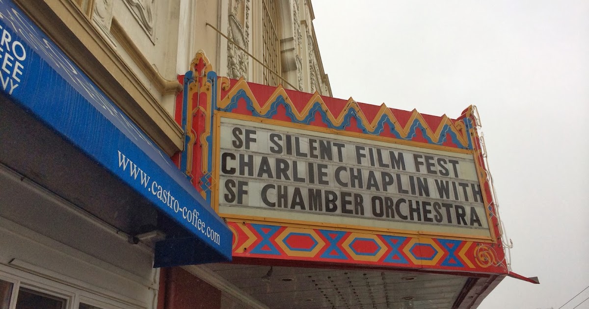 Little Tramp at 100 The San Francisco Silent Film Festival