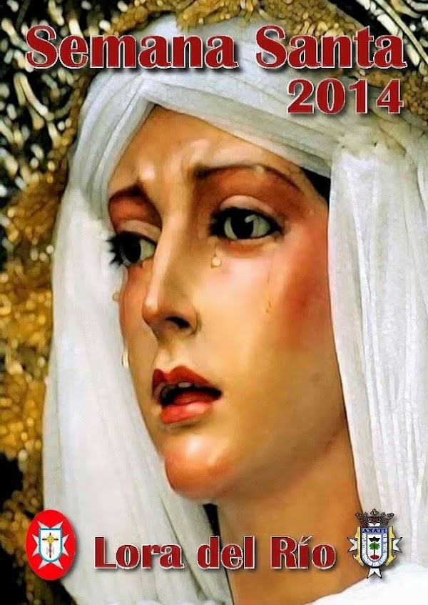 Horarios e Itinerarios Semana Santa Lora del Rio (Sevilla) 2014 Horarios e Itinerarios Semana Santa Lora del Rio (Sevilla) 2014