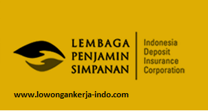 Lowongan Kerja Terbaru Lowongan Kerja Terbaru Lembaga Penjamin Simpanan (LPS) 2015