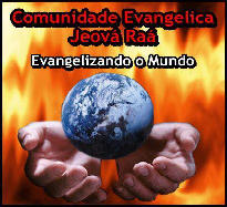 Comunidade Evangélica Jeová Raá - Blog Oficial