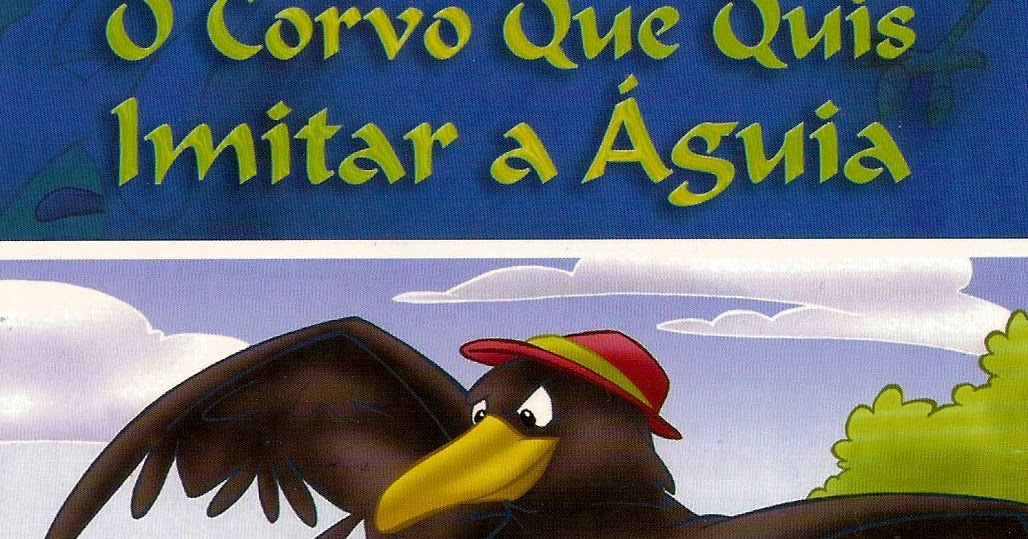 nossa bibliotequinha o corvo que quis imitar a Águia