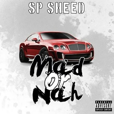 Sp Sheed - "Mad Or Nah" {Prod. By Young ForEver} www.hiphopondeck.com