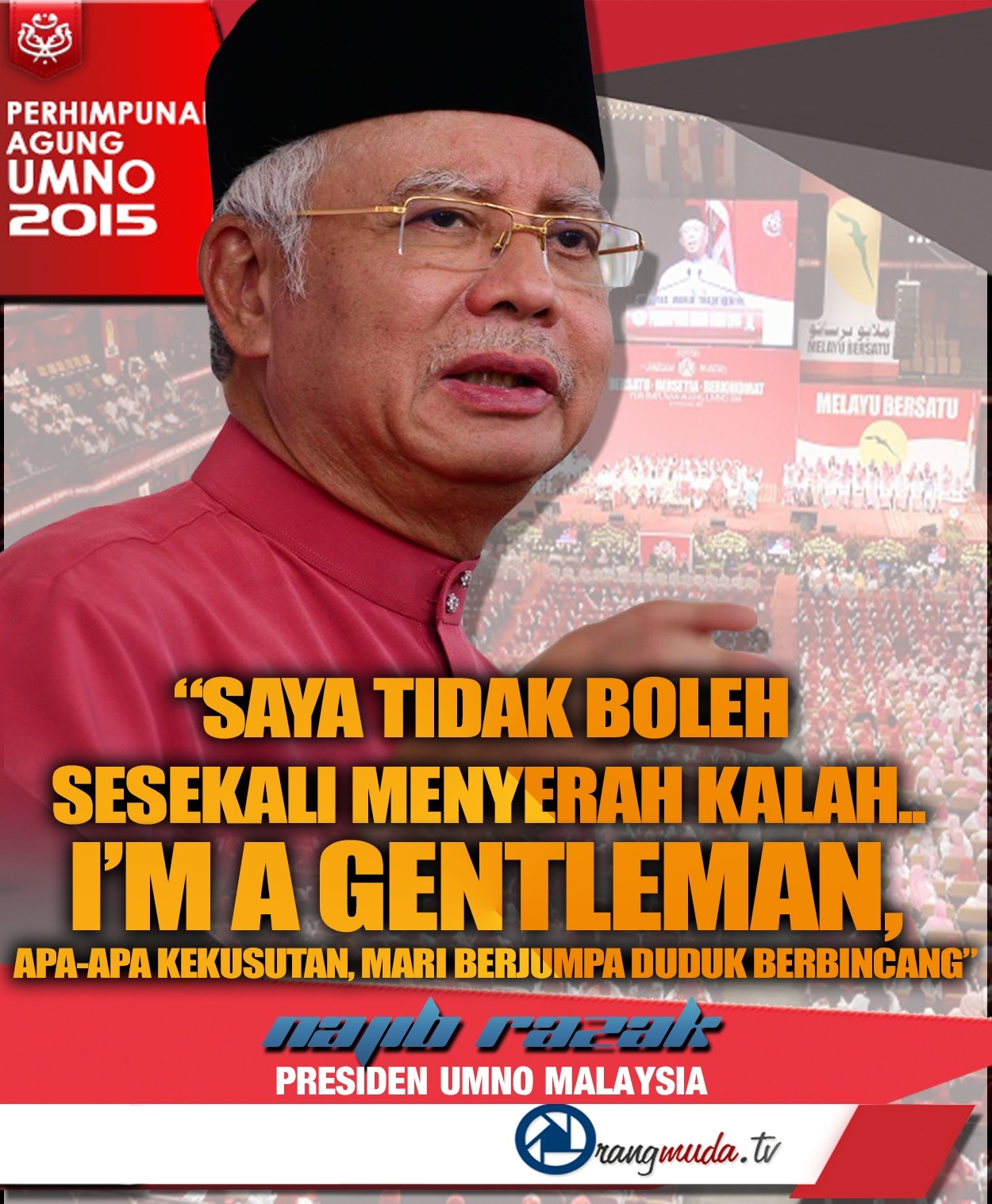 PAU2015 : I'm A Gentleman" Jawab Najib Tatkala Muhyiddin ...