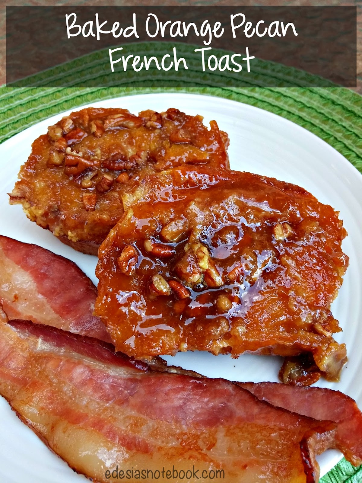 Baked Orange Pecan French Toast Edesia's Notebook