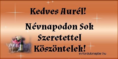 Aurél névnap - Október 5 - névnap, mai névnap, női névnapok, férfi névnapok, névnapok, keresztnevek, utónevek, nevek, névnap köszöntő