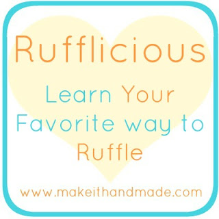 Rufflicious Week Wrap Up at Make It Handmade