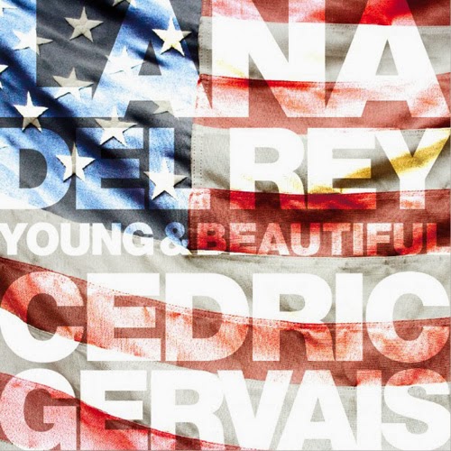 Lana Del Rey vs Cedric Gervais - Young & Beautiful Remix