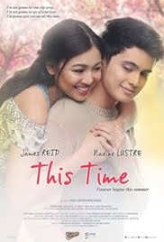  This Time will tell the love story of Coby (James Reid) and Ava (Nadine Lustre) who are entangled in a long distance relationship. -   Genre:Romance, T,Tagalog, Pinoy, This Time (2016)  - 