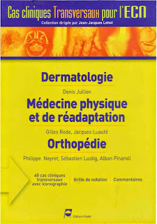 Dermatologie, Orthopédie - Cas Cliniques transversaux pour l'ECN - Editions PRADEL Dermatologie, Orthopédie - Cas Cliniques transversaux pour l'ECN - Editions PRADEL