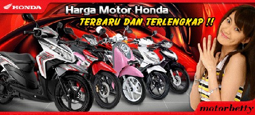 Harga Motor Honda http://www.motorbetty.com/