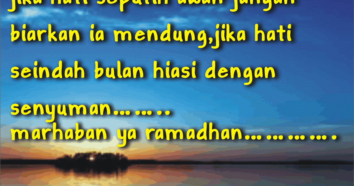 Kata Kata Menyambut bulan Ramadhan dan Idul fitri 1434 H
