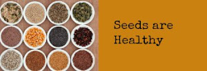 Seeds are Healthy!!!