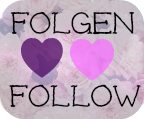 Folge mir / Follow me ♥