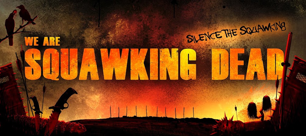 SQUAWKING DEAD