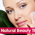 Top Natural Beauty Tips - You Can Apply At Home