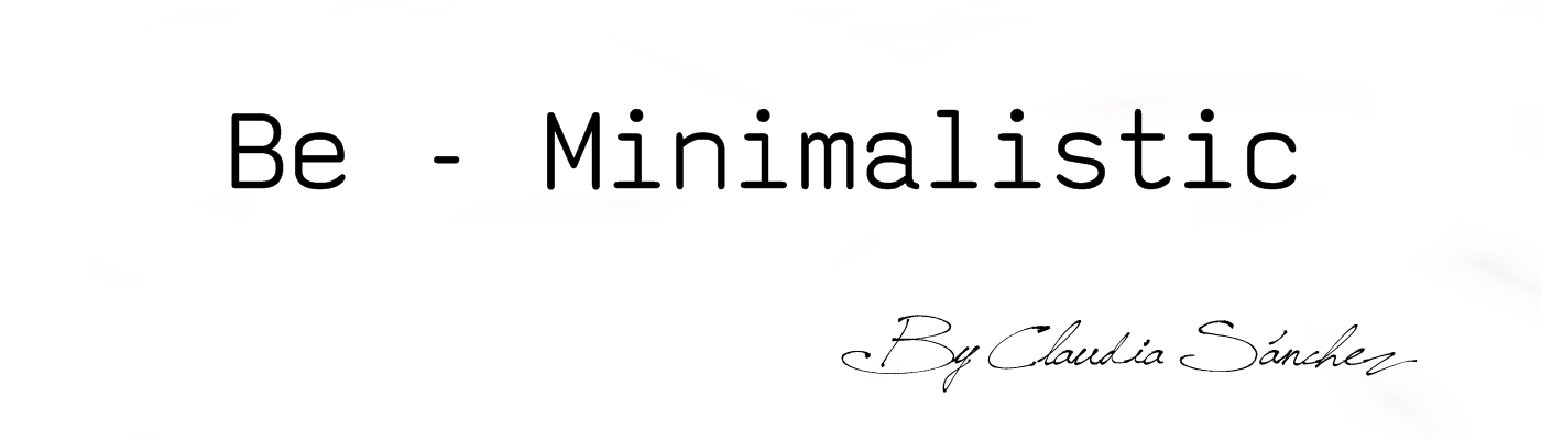 Be Minimalistic