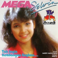 Mega Selvia - Tak Ingin Kehilangan Engkau (Album 1987) Mega Selvia - Tak Ingin Kehilangan Engkau (Album 1987)