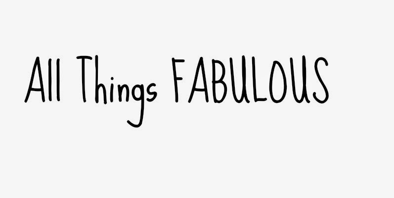 All things Fabulous