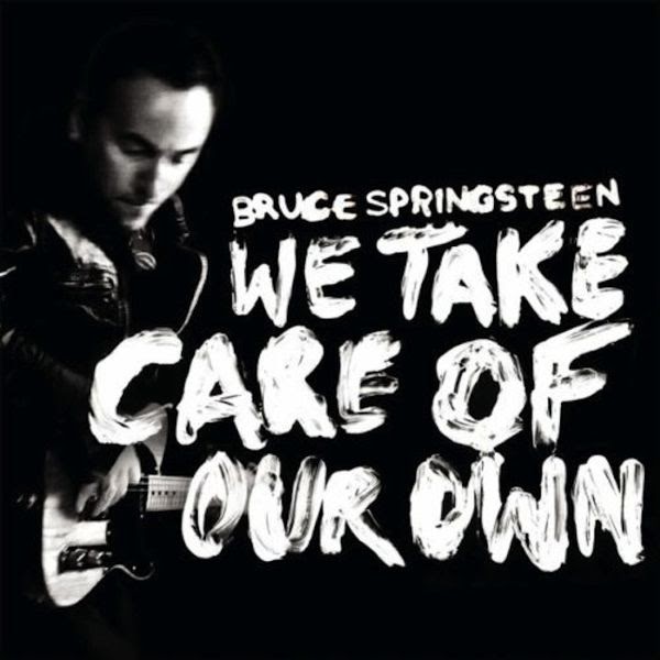 Novità 2012 Bruce Springsteen We Take Care Of Our Own