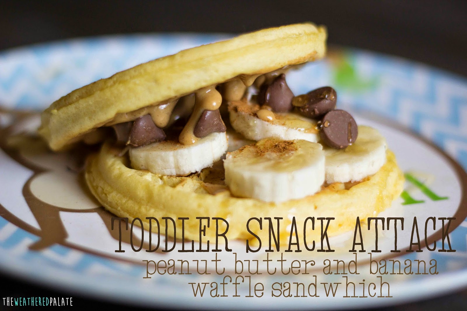 Toddler Snack Attack Peanut Butter and Banana Waffle Sandwich The
