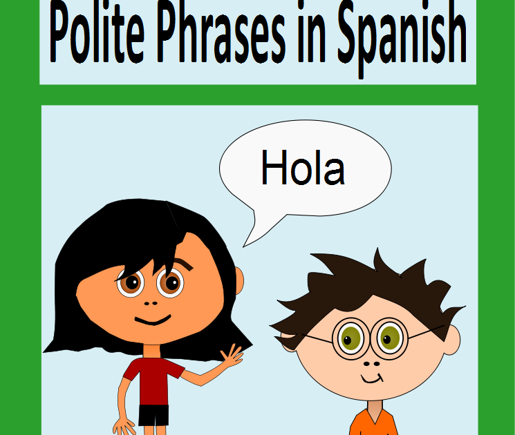 Spanish for Little Learners Polite Phrases in Spanish