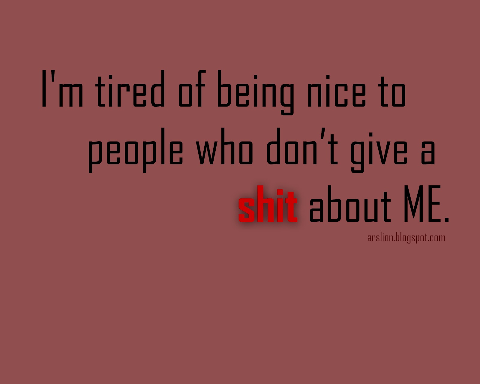 I'm tired of being Nice