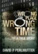 Wrong place Wrong time Blog