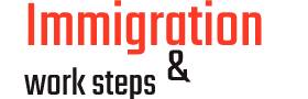 Immigration and work steps